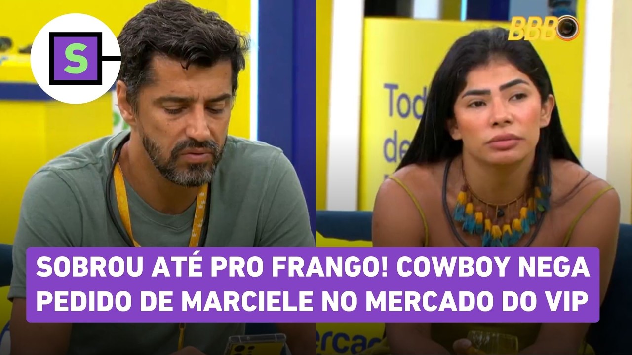 BBB 26: Sobrou até pro frango! Cowboy nega pedido de Marciele no Mercado do VIP