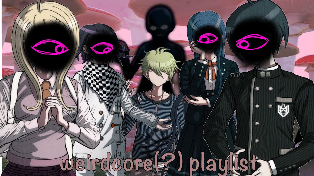 weirdcore(?)playlist|Rantaro Amami|spoilers