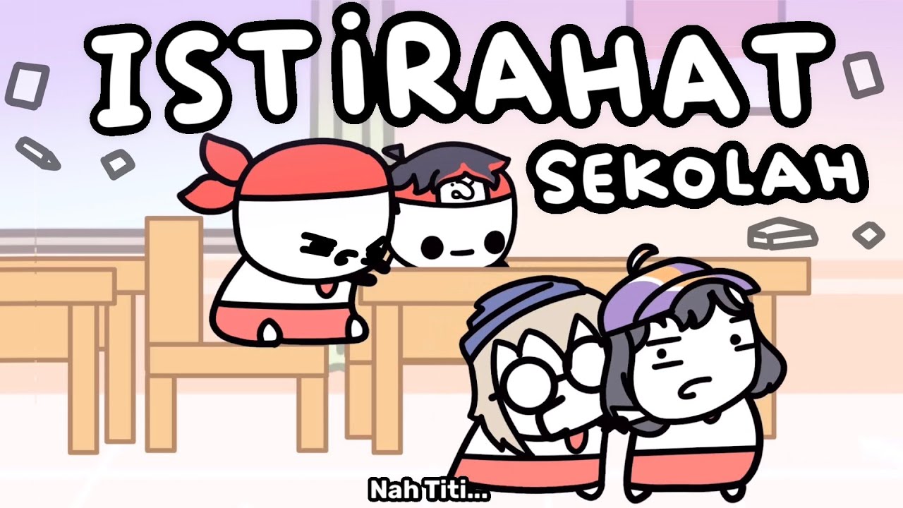 Ketika Istirahat Sekolah | Temanku Part 5