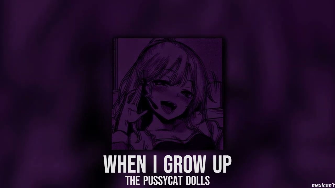 the pussycat dolls - when i grow up  (𝖘𝖑𝖔𝖜𝖊𝖉/𝖗𝖊𝖛𝖊𝖗𝖇)