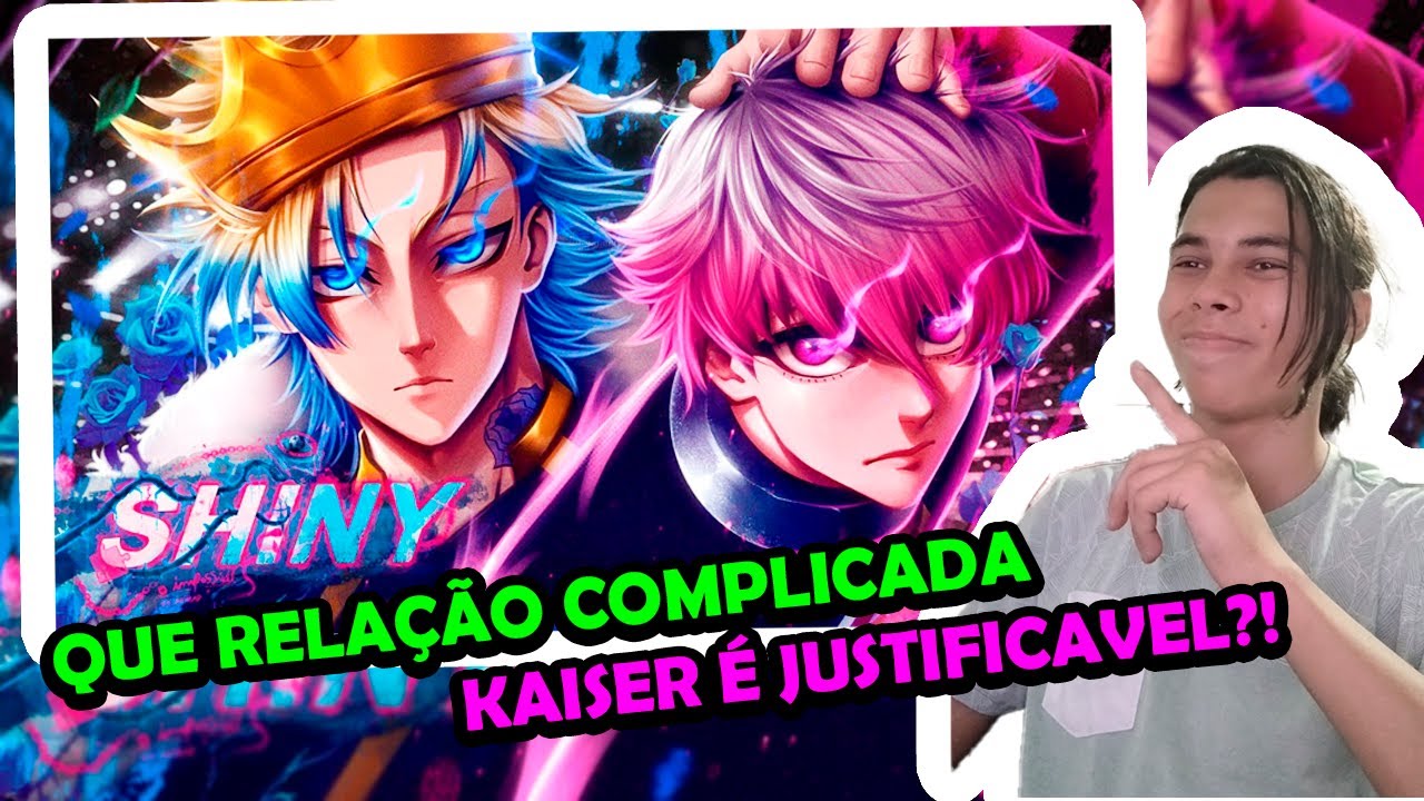 É TRISTE MAS NÃO JUSTIFICA Reagindo Shiny - O Impossível | Kaiser & Ness (Blue Lock) | Ft.@AniRap