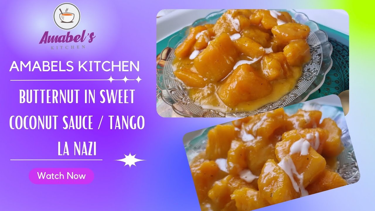 Butternut in sweet coconut sauce/ Tango la nazi / Amabels kitchen / Ramadhan recipes