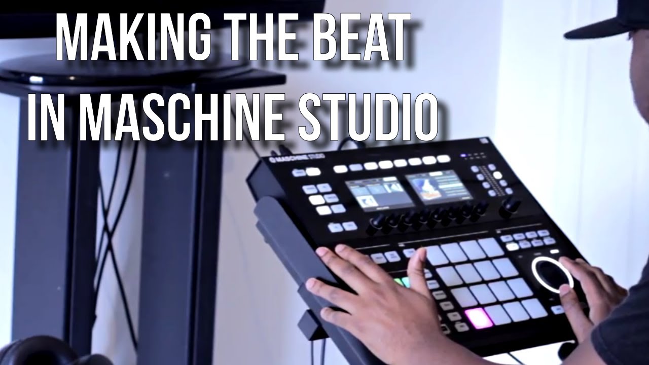 @MaschineMasters Making the Beat in Maschine Studio Ep. 5