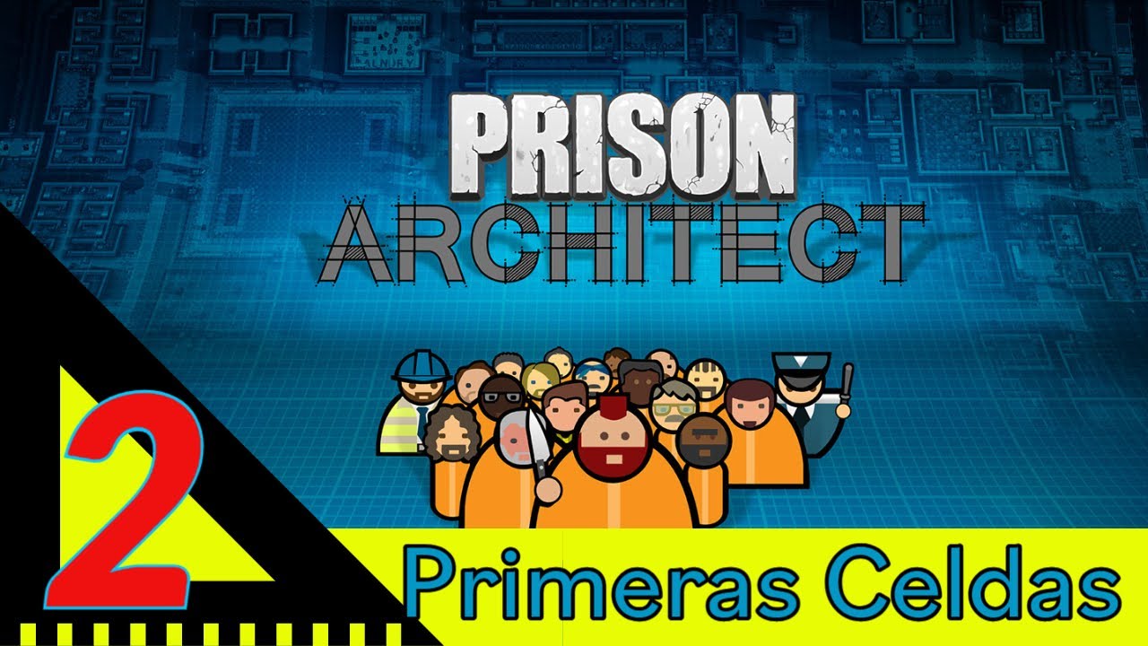 Prison Architect - #2 - Primeras celdas y primeras peleas! | 👮‍♂️ | 2021