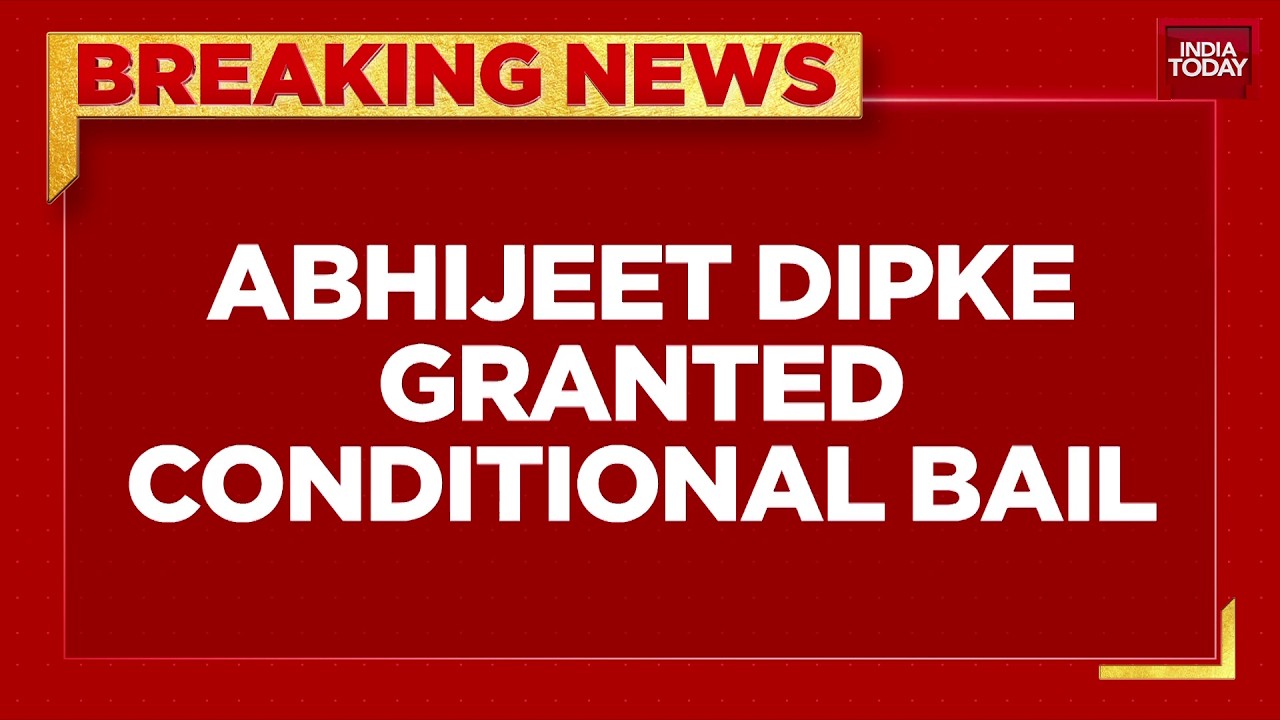 Breaking News: Abhijeet Dipke Granted Conditional Bail; To Be Released From Police Custody Shortly