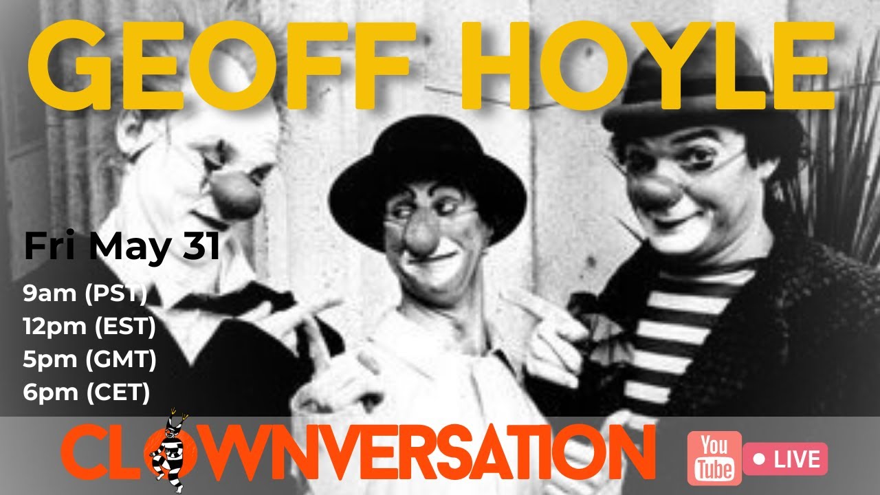 Clown-versation witgh GEOFF HOYLE