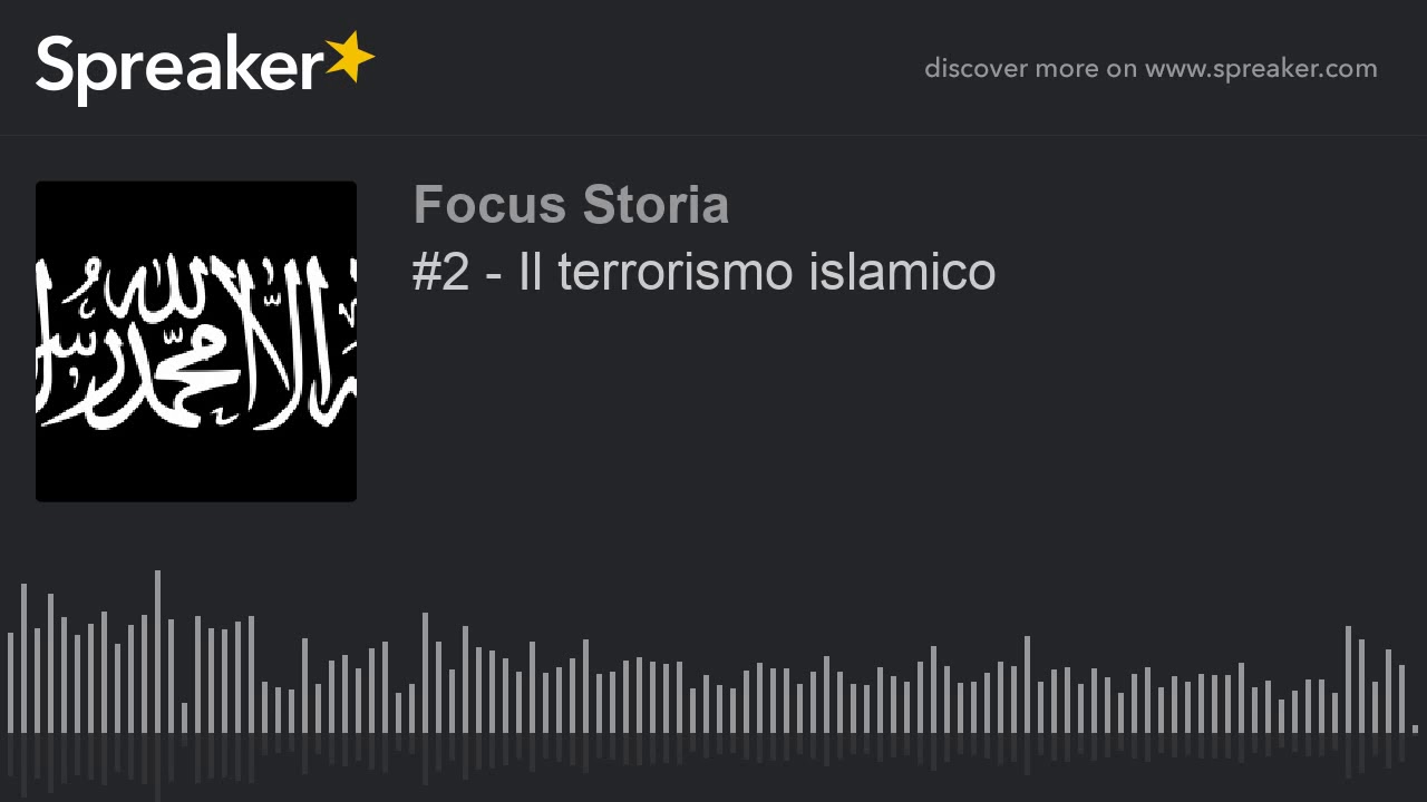 #2 - Il terrorismo islamico