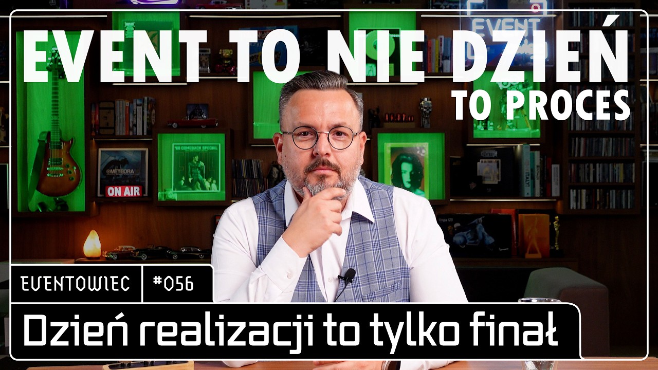 #056 Dlaczego event to nie jeden dzień? Największy błąd w myśleniu o wydarzeniach.