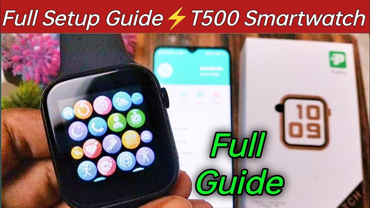 T500 smart watch Full Setup Guide With Review | T500 smartwatch setup & tutorial