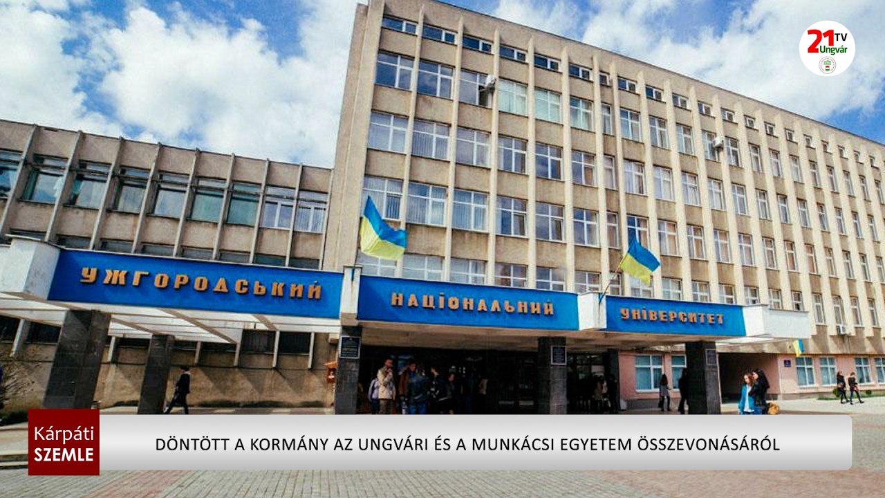 Döntött a kormány az ungvári és a munkácsi egyetem összevonásáról