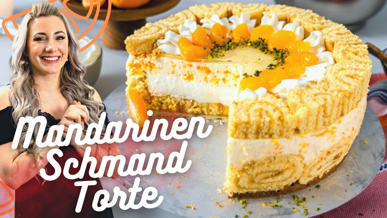 MANDARINEN SCHMAND TORTE - Sahnetorte mit Schmandcreme und Mandarinen