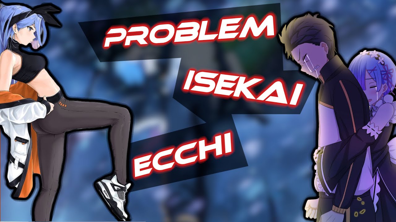 Problem Ecchi i Isekai