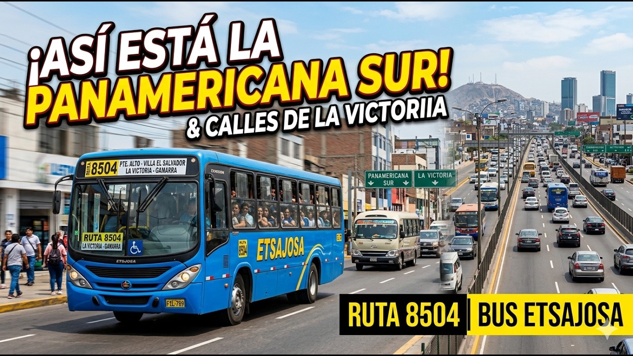 Así esta la PANAMERICANA SUR y las CALLES DE LA VICTORIA 🚌 ETSAJOSA LOS CHOCOLATES ruta 8504 🚍