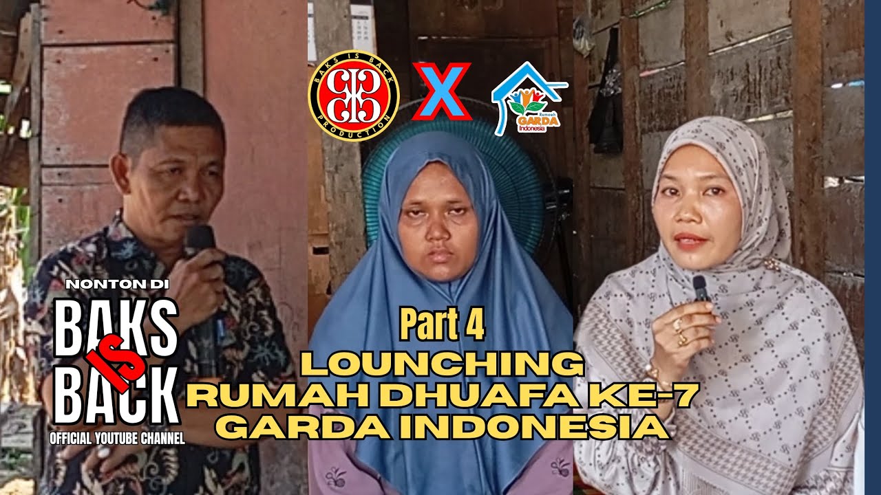 HARU DIMATA PENERIMA MANFAAT | LOUNCHING RUMAH KE-7 GARDA INDONESIA PART 4 | BAKS IS BACK