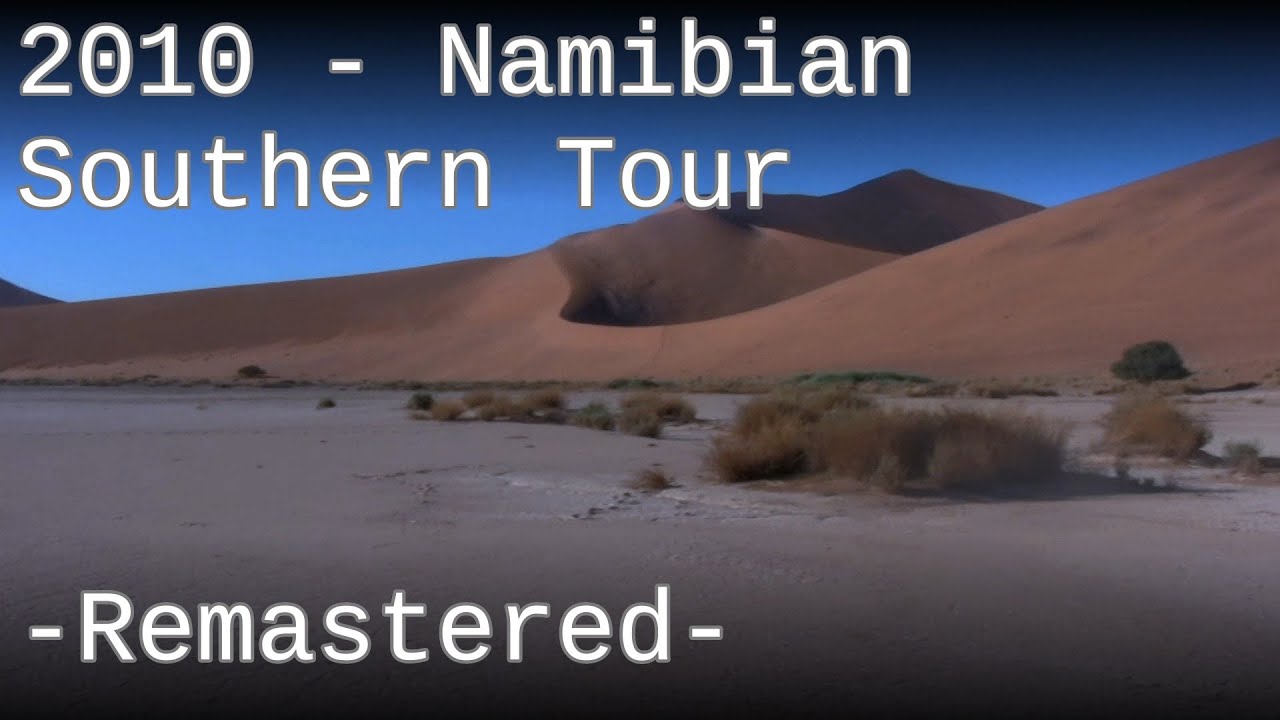 Namibia South 2010 Tour Re-remaster