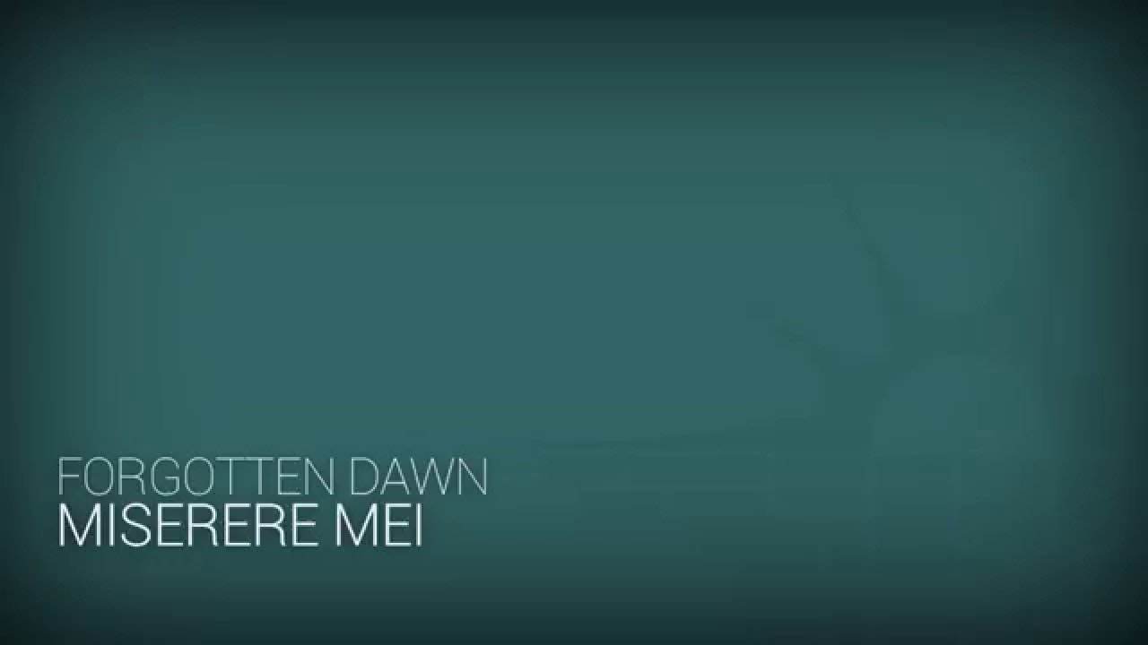 Forgotten Dawn - Miserere Mei (Choir, Ambient)