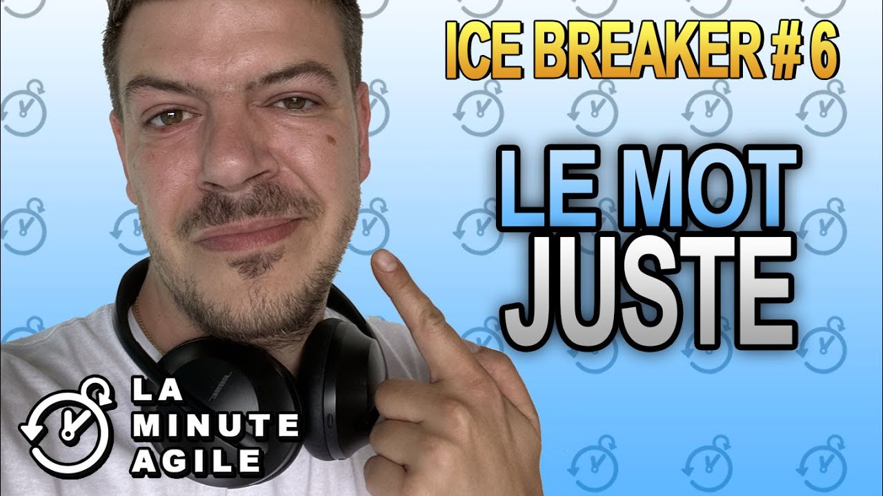Le Mot Juste - Ice Breaker Agile Scrum 6