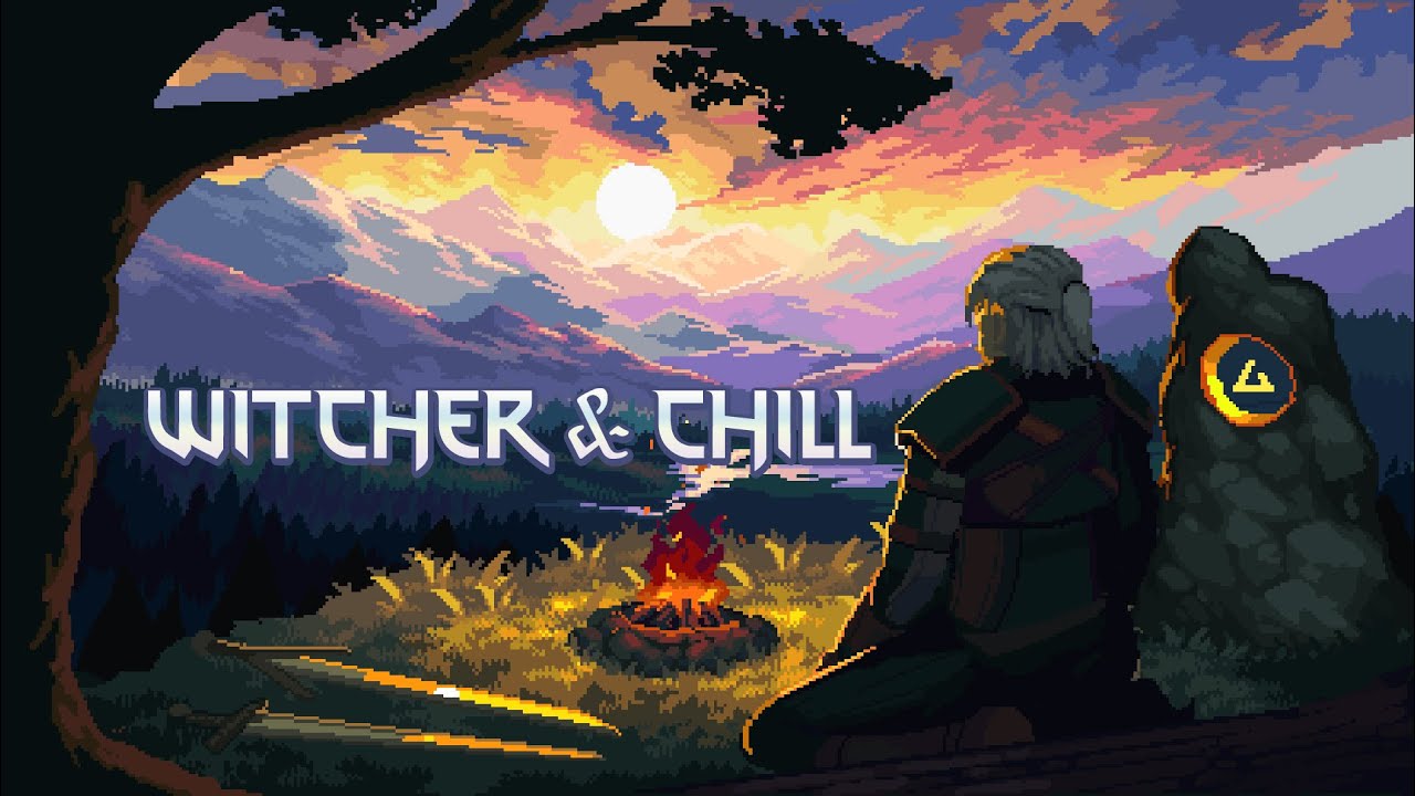 Witcher & Chill &ndash; Chill Beats & Relaxing Lofi from The Witcher