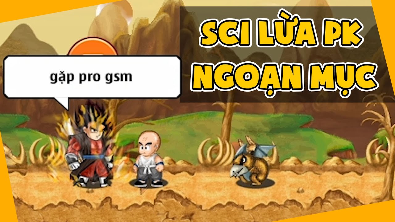Ngọc Rồng Online - Trùm Sc1 Và Những Cú Lừa Pk Ngoạn Mục