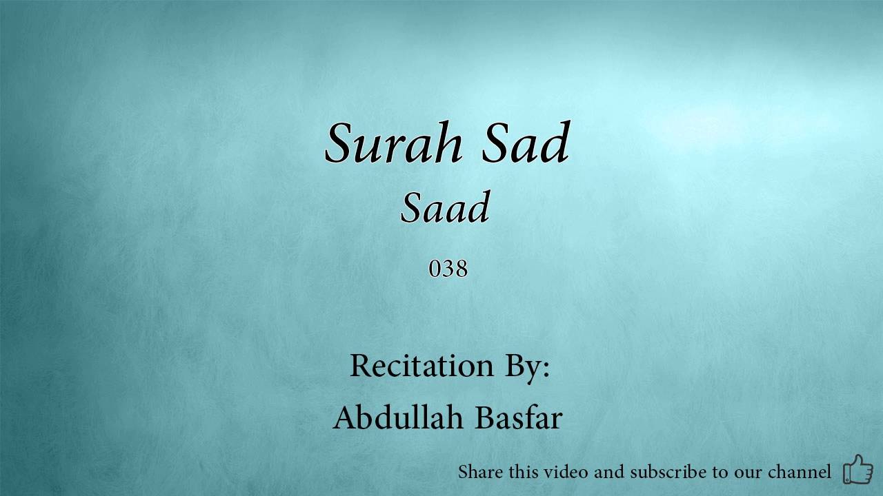 Surah Sad The Letter Saad   038   Abdullah Basfar   Quran Audio