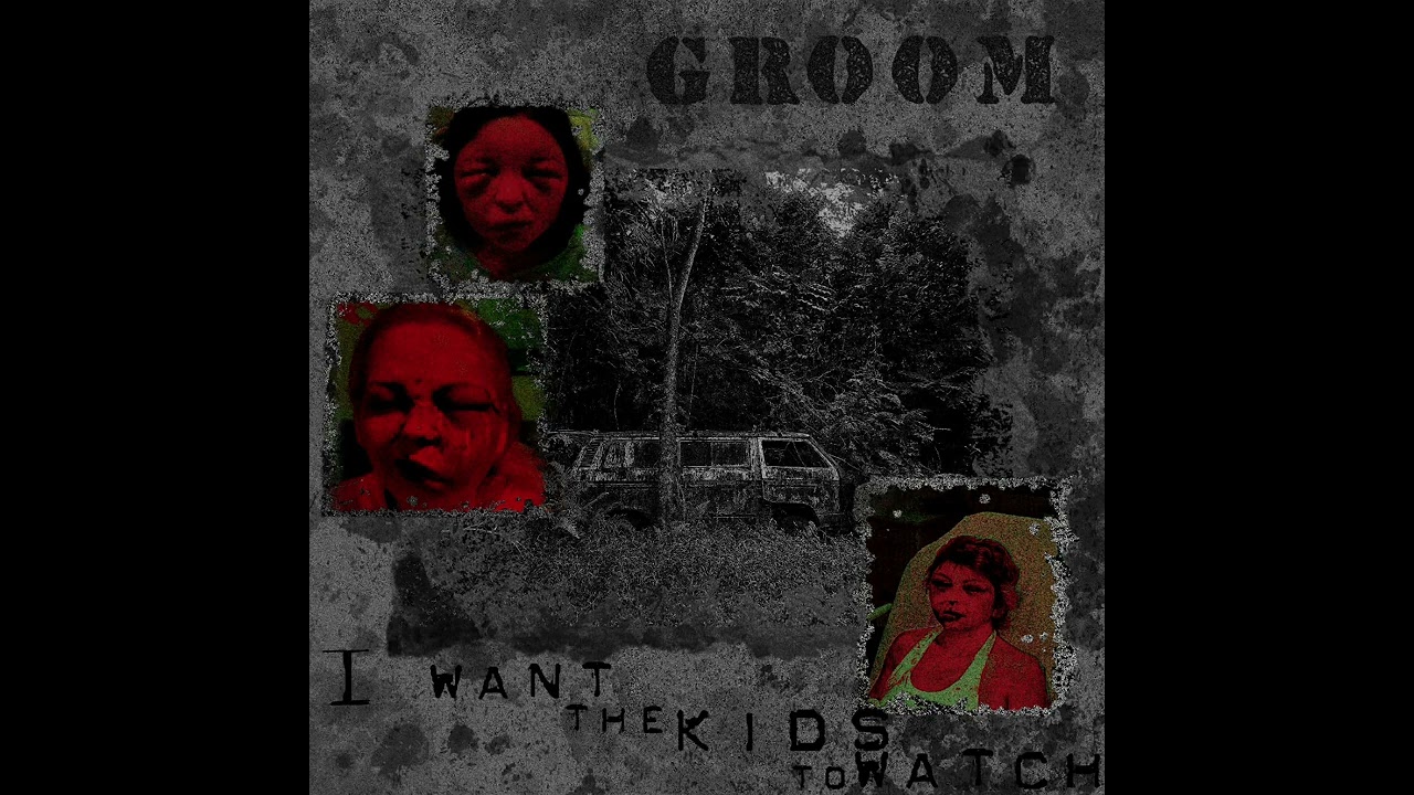 Groom- I Want The Kids To Watch (full demo)