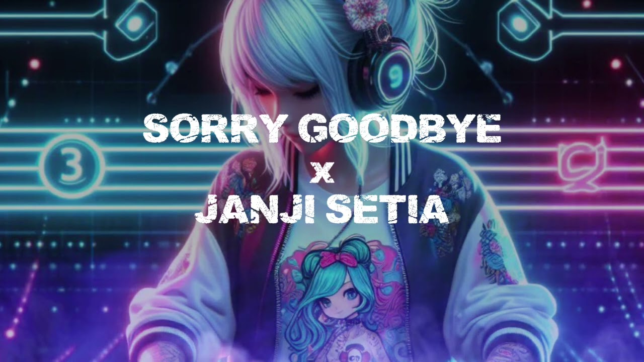 JERIL MINJELLO - SORRY GOODBYE X JANJI SETIA  - NEW REMIX 2025.mp3