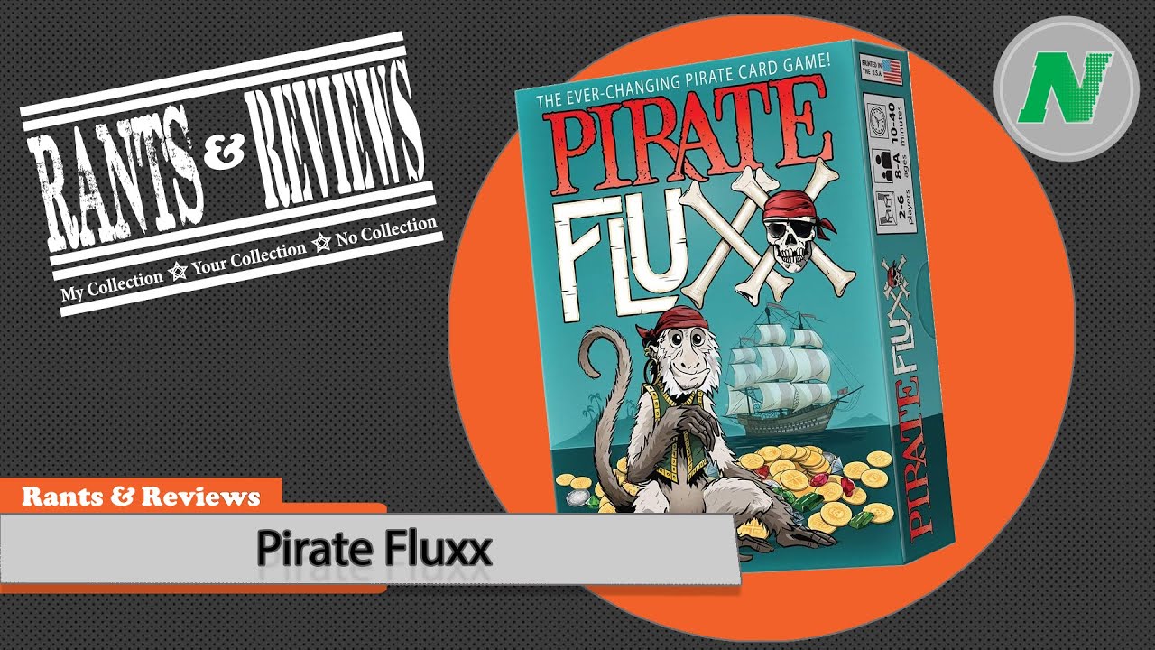 Rants And Reviews: Pirate Fluxx