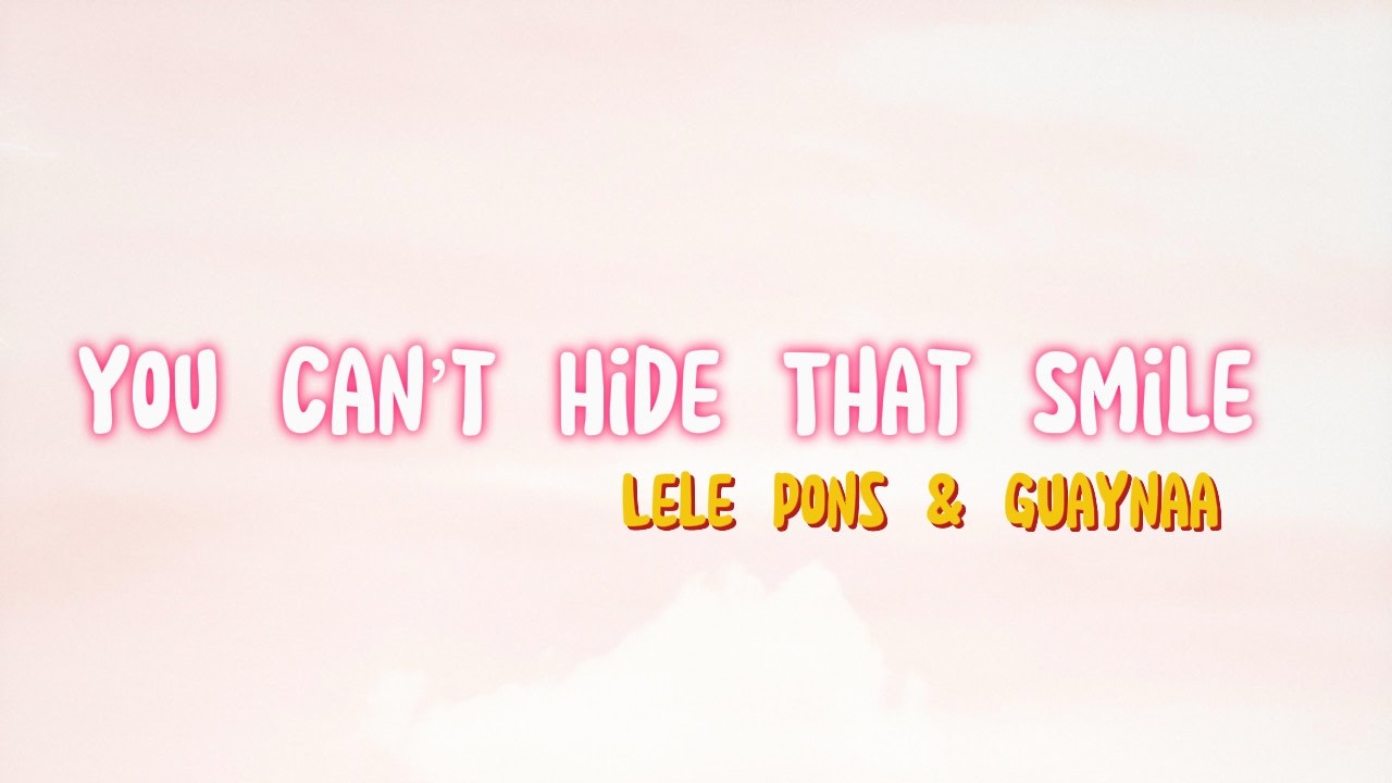 Lele Pons & Guaynaa - You Can’t Hide That Smile (Official Lyrics Audio)
