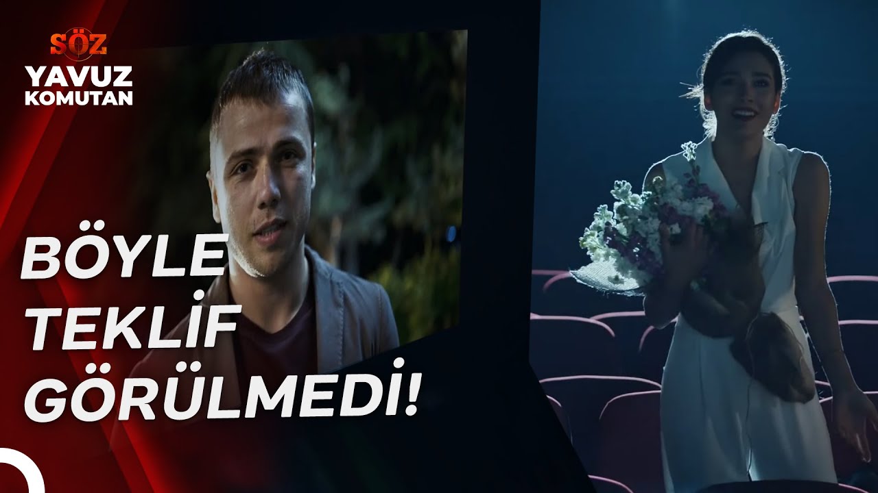 Evlenme Teklifinde Bir Dünya Yıldızı | Komutan Yavuz