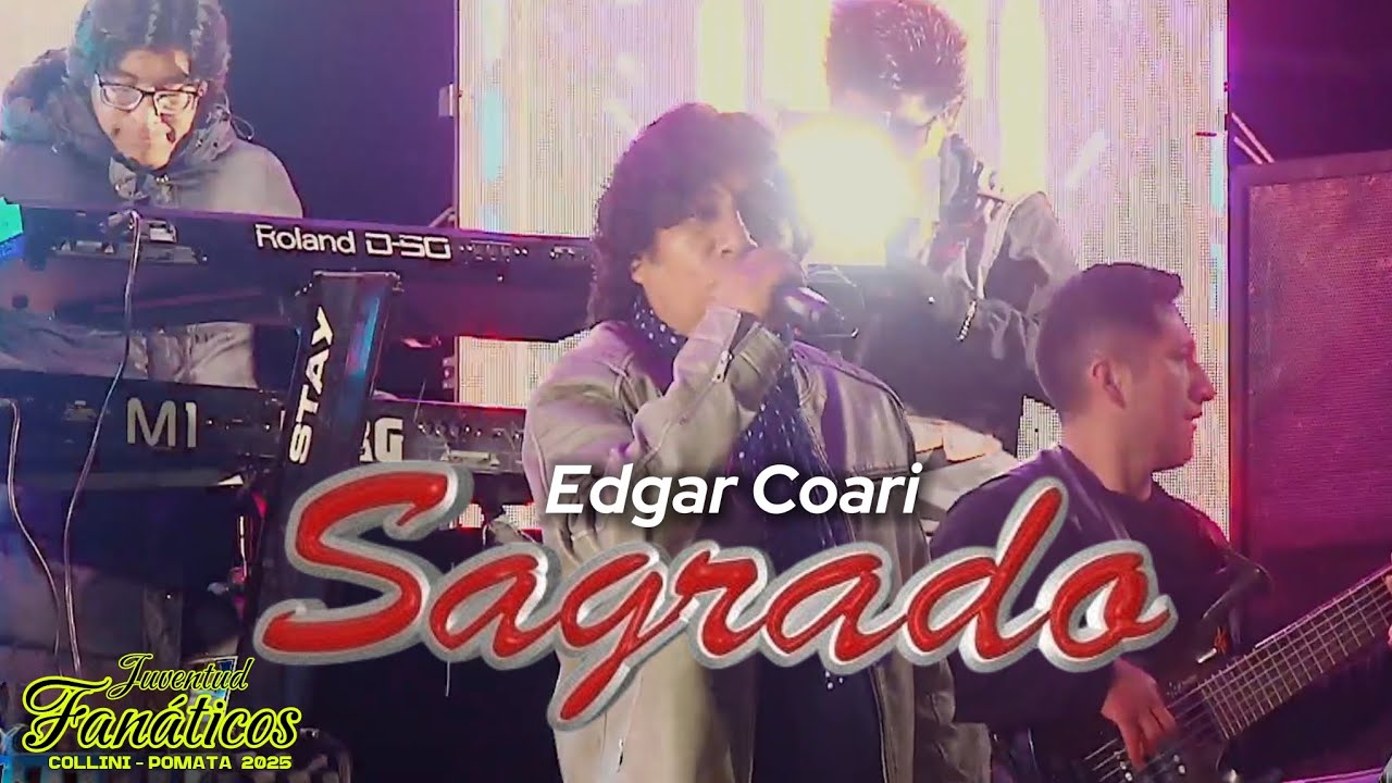 EDGAR COARI Y SU GRUPO SAGRADO EN VIVO COLLINI 2025 FEST. VIRGEN DE LA NATIVIDAD