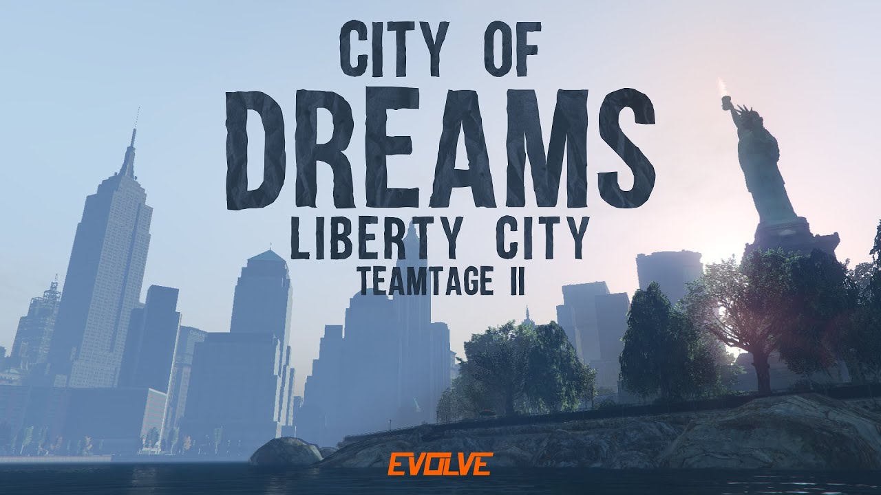 GTA 5 | Liberty City Teamtage 2 | ''City of Dreams''