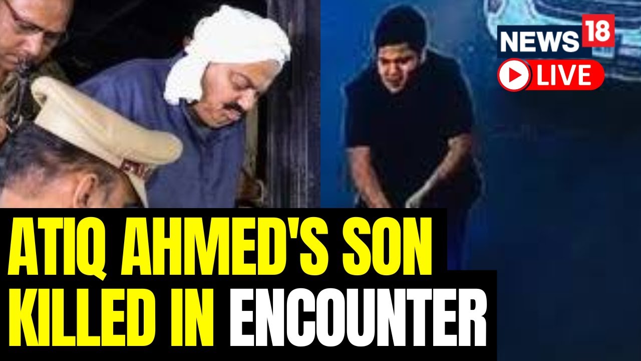 Atiq Ahmed&rsquo;s Son Asad Ahmed Killed In A Police Encounter By Uttar Pradesh Task Force In Jhansi