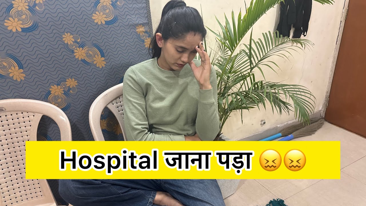Hospital bhi jana hi pda || daily lifestyle || home vlog || neha saun vlogs 