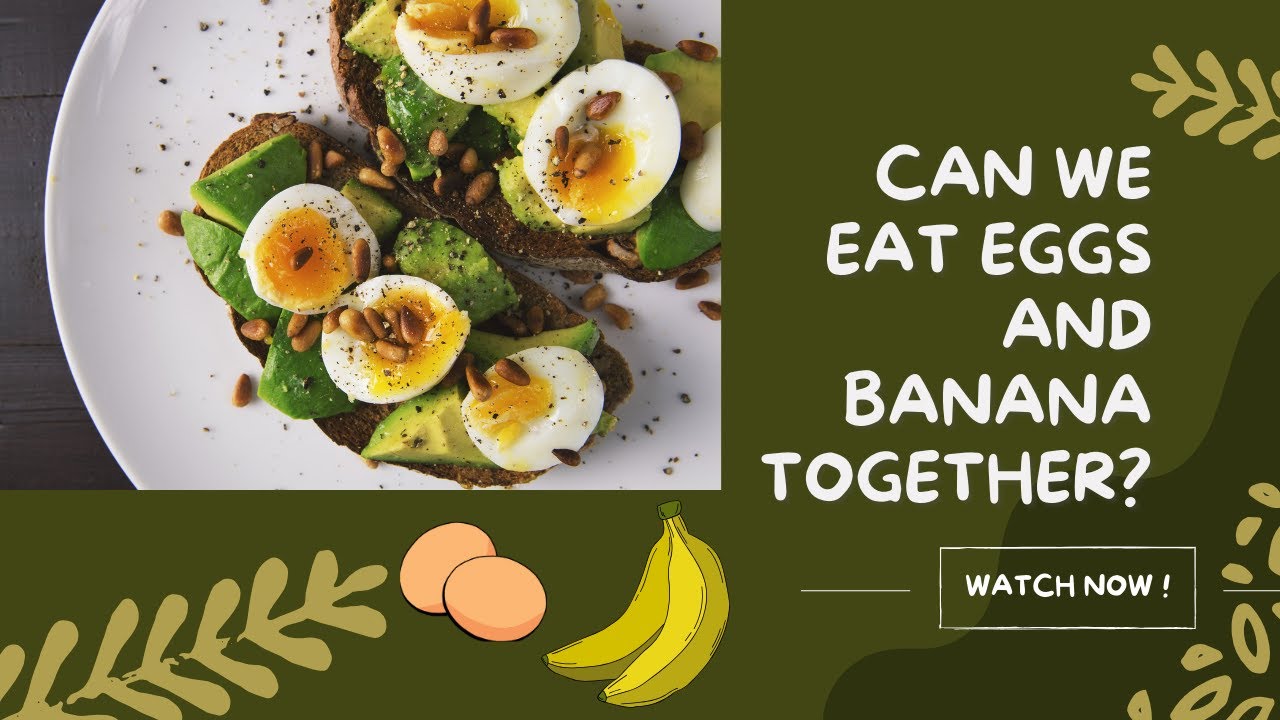 Surprising Benefits of Eating Eggs and Bananas Together | Delicious Breakfast Combo! | Eat Well