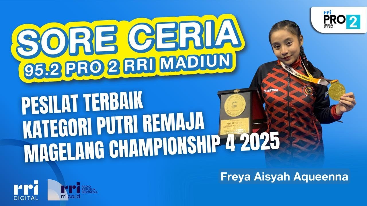 PESILAT TERBAIK MAGELANG CHAMPIONSHIP 4 2025 || SORE CERIA PRO 2 FM RRI MADIUN