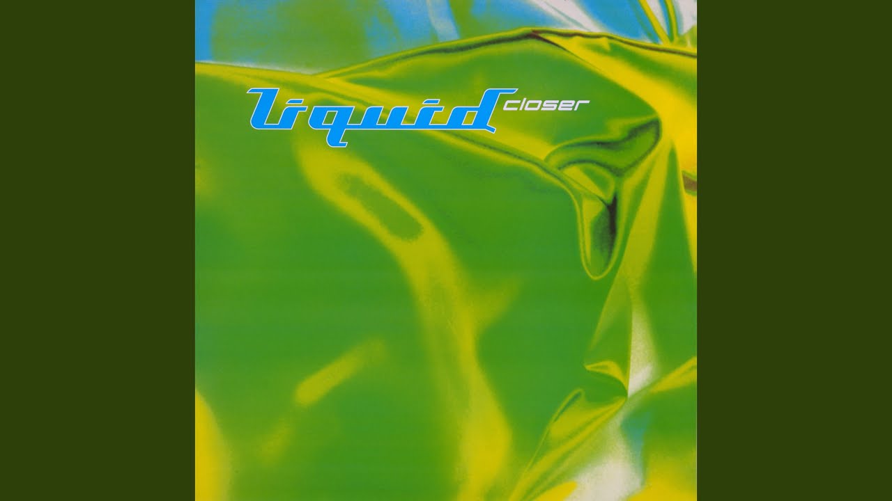 Closer (Liquid Remix)