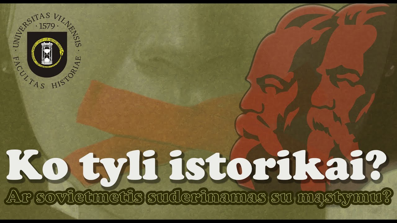 Ko tyli istorikai? -#58 - Ar sovietmetis suderinamas su mąstymu?