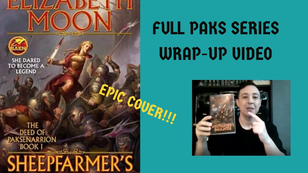 Full Paksenarrion Series Wrap-Up! | Deed of Paksenarrion, Legacy of Gird, Paladin's Legacy