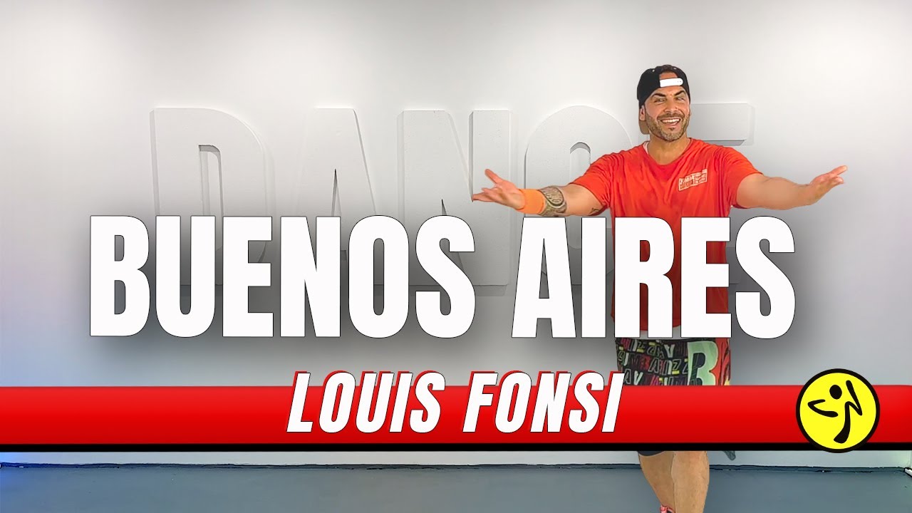 Buenos Aires - Luis Fonsi - Zumba