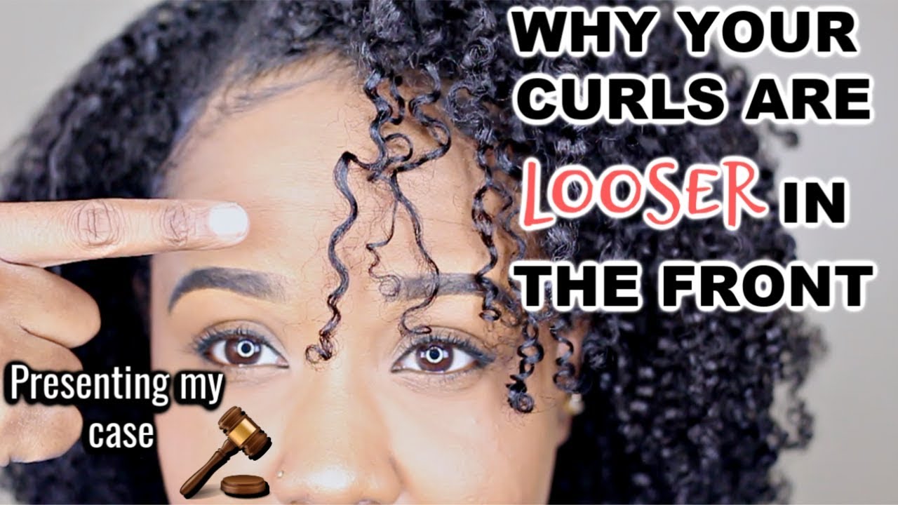 WHY YOUR NATURAL HAIR IS LOOSER IN THE FRONT | Presenting My Case