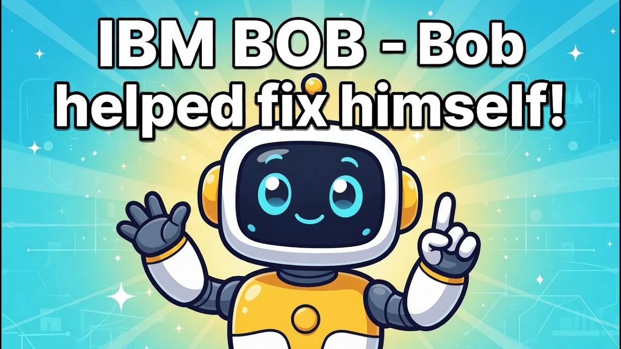 IBM BOB - Have I broken Bob Part 2 - Physician Heal Thyself