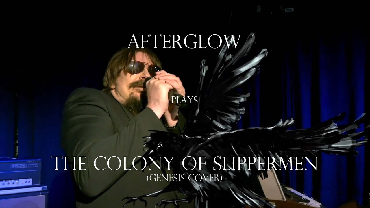 Afterglow plays The Colony of Slippermen (Genesis cover)