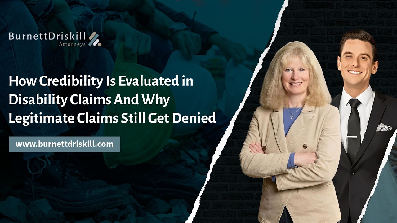 How Credibility Is Evaluated in Disability Claims And Why Legitimate Claims Still Get Denied