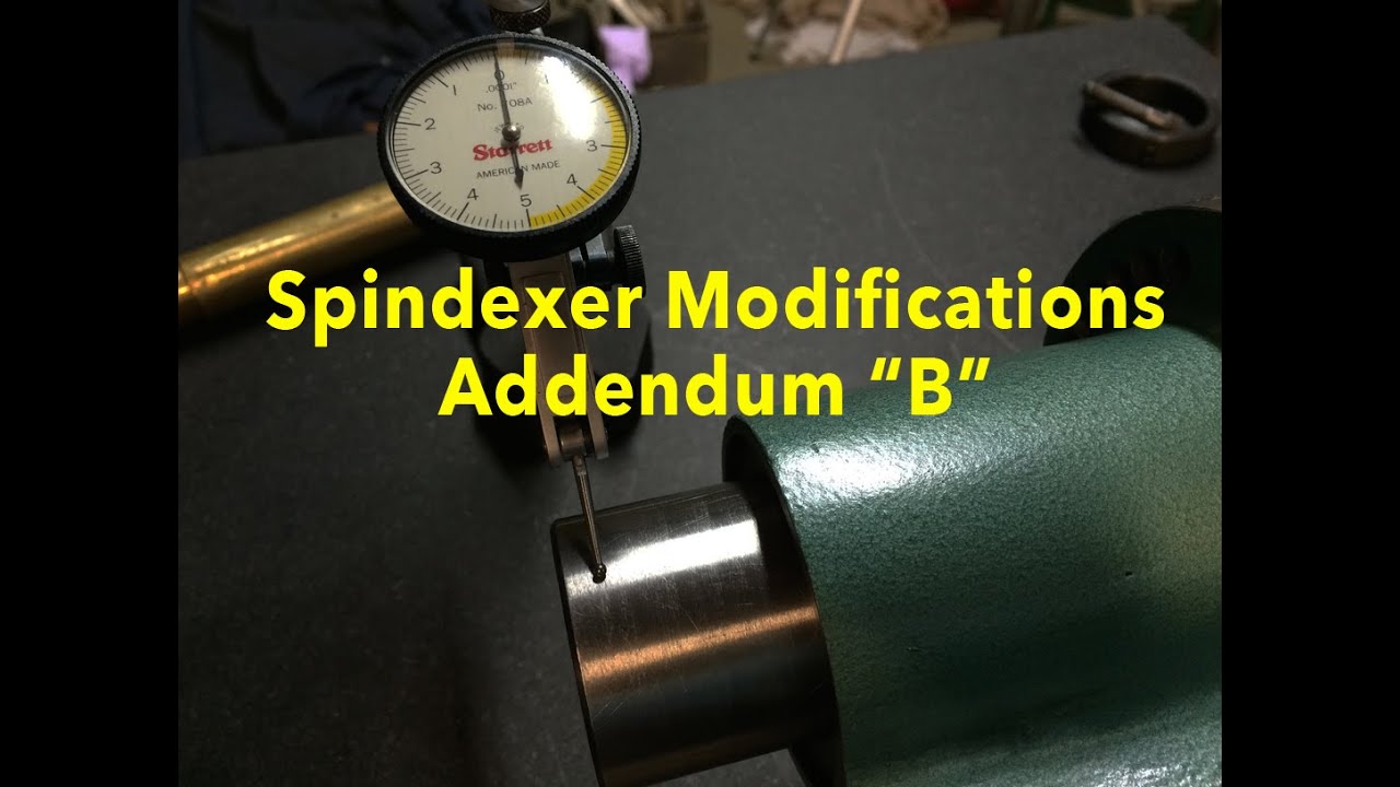 Spindexer Modifications Addendum   B
