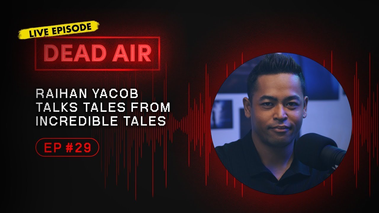 Raihan Yacob Talks Tales From Incredible Tales - DEAD AIR - Live Horror Podcast #29