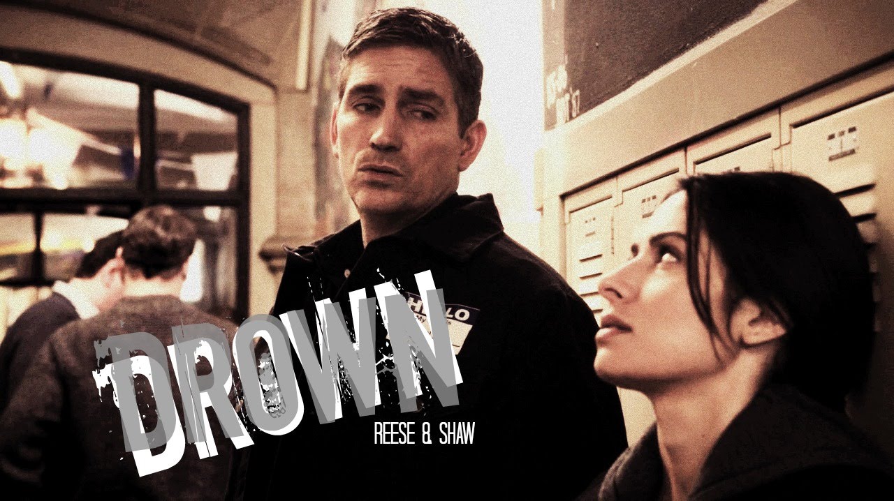 Reese & Shaw || Drown || [Person of Interest]