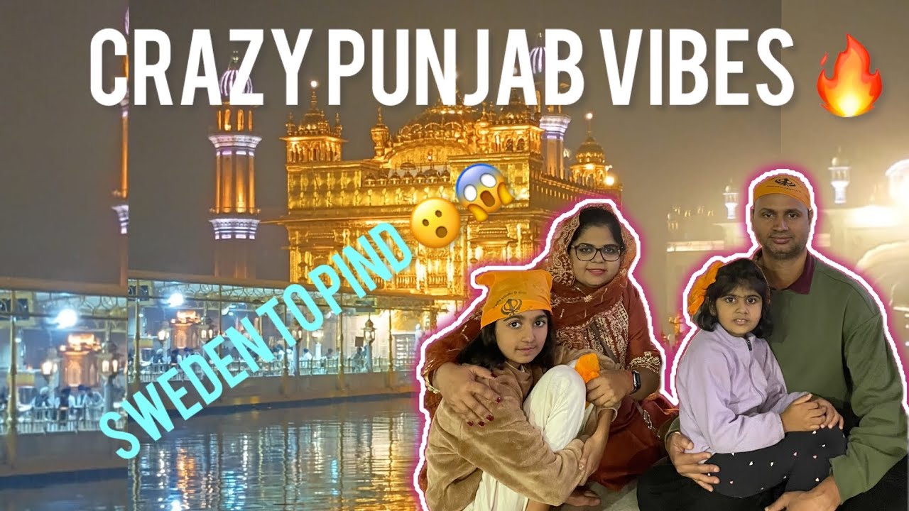 FIRST TIME IN PUNJAB ❤️ |Sweden 🇸🇪 to Punjab | पंजाबी शादी |crazy experience 🔥Golden temple 🙏🙏