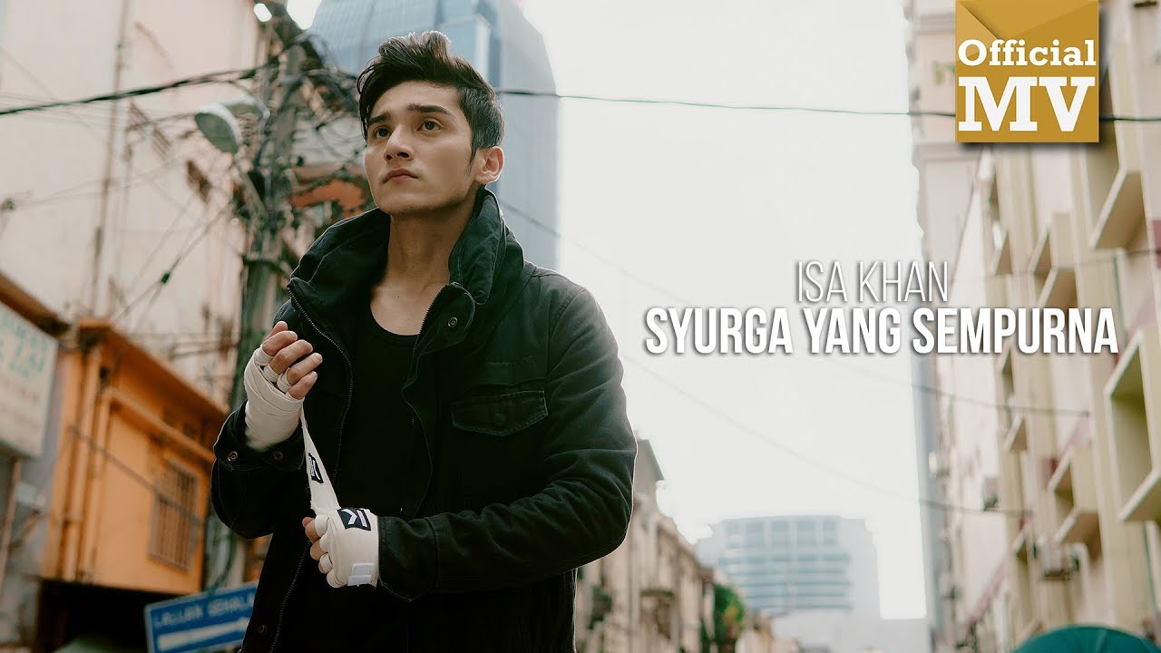 Isa Khan - Syurga Yang Sempurna (Official Music Video)