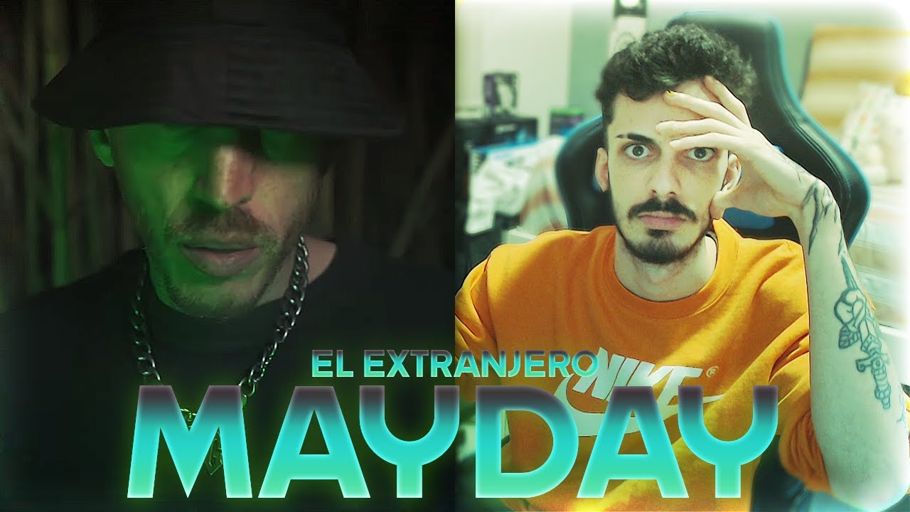 [REACCI&Oacute;N] EL EXTRANJERO - MayDay - [Videoclip]