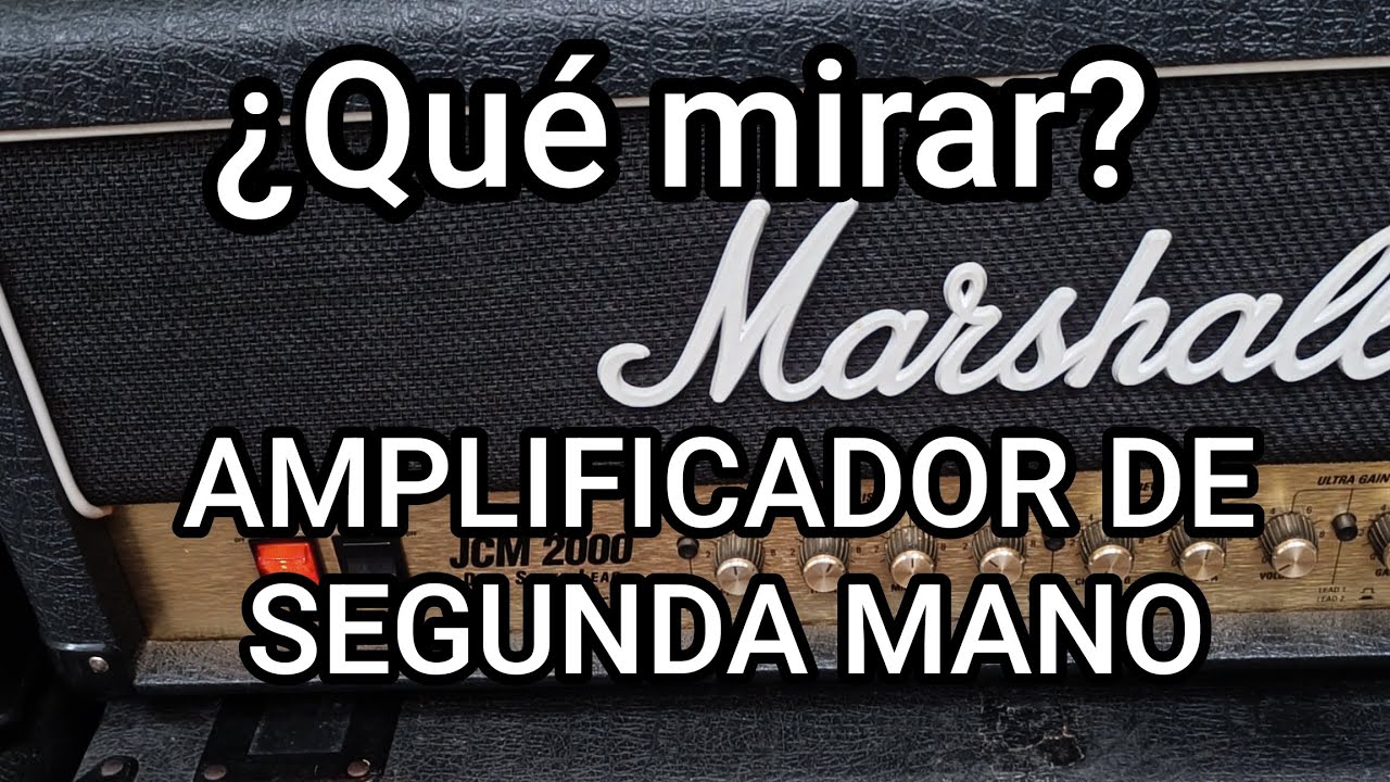 Amplificador valvular de segunda mano ¿Me fío?
